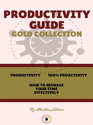 cover image of PRODUCTIVITY--HOW TO MANAGE YOUR TIME EFFECTIVELY--100% PROACTIVITY (3 BOOKS)